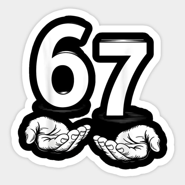Funny Six Seven 6 7 Meme Gen Alpha Slang 6 7 Hands Sticker by DesignAura